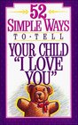 52 Simple Ways to Tell Your Child I Love You