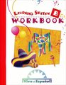 Learning System B Workbook for Viva el Espanol