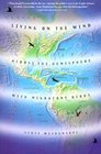 Living on the Wind Across the Hemisphere With Migratory Birds