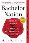 Bachelor Nation Inside the World of America's Favorite Guilty Pleasure