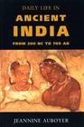 Daily Life in Ancient India From 200 BC to 700 AD