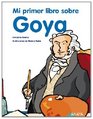 Mi primer libro sobre Goya/ My First book about Goya