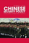 Chinese Security Policy Structure Power and Politics