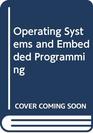 Operating Systems and Embedded Programming from Vcrs and Pdas to Avionics and Sensor Networks