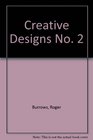 Creative Designs No 2