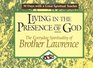 Living in the Presence of God The Everyday Spirituality of Brother Lawrence