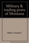 Military  trading posts of Montana