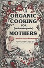 Organic Cooking for  Mothers