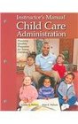 Instructor's Manual for Child Care Administration Planning Quality Programs for Young Children