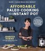 Affordable Paleo Cooking with Your Instant Pot Quick  Clean Meals on a Budget