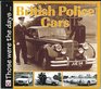 British Police Cars  Those were the Days