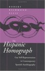 The Hispanic Homograph Gay SelfRepresentation in Contemporary Spanish Autobiography