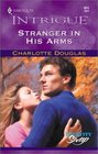 Stranger in His Arms (Identity Swap) (Harlequin Intrigue, No. 611)