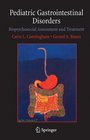 Pediatric Gastrointestinal Disorders  Biopsychosocial Assessment and Treatment