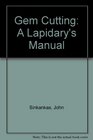 Gem Cutting a Lapidarys Manual Edition