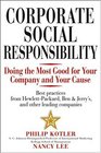 Corporate Social Responsibility : Doing the Most Good for Your Company and Your Cause