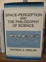 Spaceperception and the Philosophy of Science