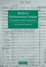 Berlioz's Orchestration Treatise A Translation and Commentary