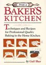From a Baker's Kitchen Techniques  Recipes for Professional Quality Baking in the Home Kitchen