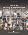 Executive Briefings  Presentations Best Practices Handbook