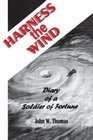 Harness the Wind Diary of a Soldier of Fortune