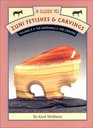 A Guide to Zuni Fetishes  Carvings Volume II The Materials  The Carvers