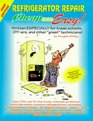 Cheap  Easy Refrigerator Repair 2000 Edition