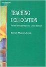 Teaching Collocation  Further Developments in the Lexical Approach