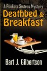 Deathbed and Breakfast A Pookotz Sisters Mystery