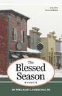 The Blessed Season a novel