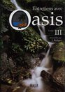 Entretiens avec Oasis tome 3