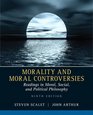 Morality and Moral Controversies Readings in Moral Social and Political Philosophy