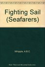 Fighting Sail (The Seafarers)