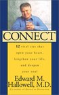 Connect  12 Vital Ties That Open Your Heart Lengthen Your Life and Deepen Your Soul