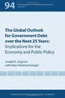 The Global Outlook for Government Debt over the Next 25 Years