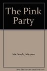 The Pink Party