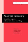 Anaphora Processing Linguistic Cognitive And Computational Modelling