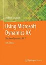 Using Microsoft Dynamics AX The New Dynamics 'AX 7'