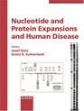 Nucleotide and Protein Expansions and Human Disease