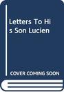 Letters to His Son Lucien