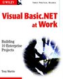 Visual BasicNET at Work Building 10 Enterprise Projects