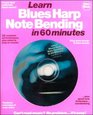 Learn Blues Harp Note Bending in 60 Minutes