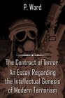 The Contract of Terror An Essay Regarding the Intellectual Origins of Modern Terrorism