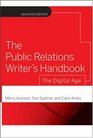 The Public Relations Writer's Handbook The Digital Age