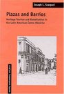 Plazas and Barrios Heritage Tourism and Globalization in the Latin American Centro Histrico