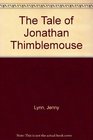 The Tale of Jonathan Thimblemouse