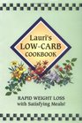 Lauri's LowCarb Cookbook Rapid Weight Loss with Satisfying Meals