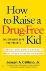 How to Raise a DrugFree Kid The Straight Dope for Parents