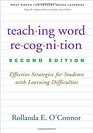 Teaching Word Recognition, Second Edition: Effective Strategies for Students with Learning Difficulties (What Works for Special-Needs Learners)