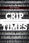 Crip Times Disability Globalization and Resistance